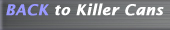 BACK to killer Cans